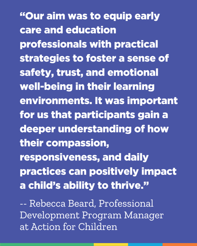 Quote from Rebecca Beard, Professional Development Program Manager at Action for Children, on the importance of trauma-informed strategies in early childhood education.